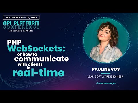 Pauline Vos - PHP WebSockets: or how to communicate with clients in real-time