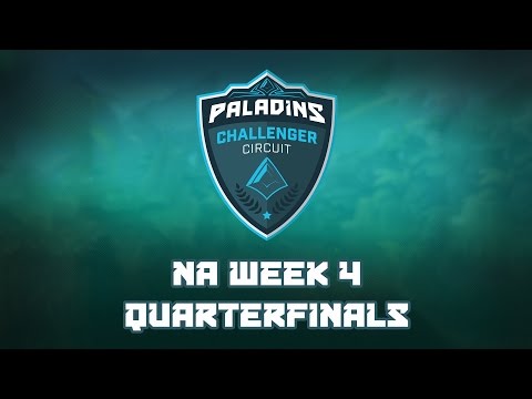 Paladins Challenger Circuit NA Week 4 - Quarterfinals