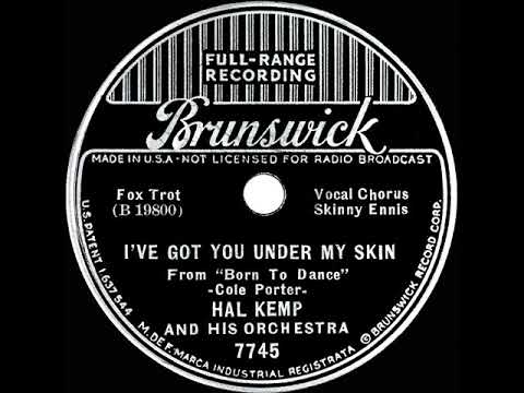 1936 Hal Kemp - I’ve Got You Under My Skin (Skinny Ennis, vocal)