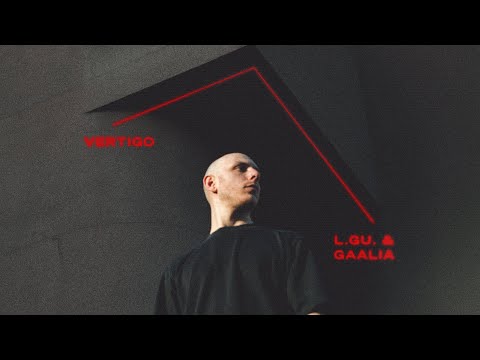L.GU. & GAALIA - Vertigo
