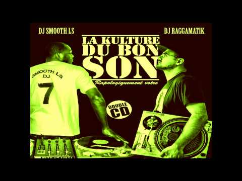 La Kulture Du Bon Son Rapologiquement Votre By  DJ SMOOTH LS  Part 01