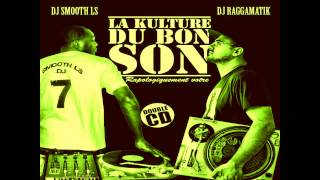 La Kulture Du Bon Son Rapologiquement Votre By  DJ SMOOTH LS  Part 01