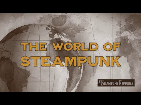 The World of Steampunk