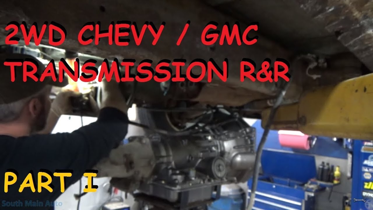 Chevy / GMC 2WD Truck Transmission Replacement - Part I