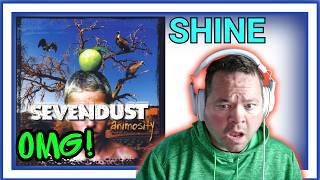 REACTION TO Shine - SEVENDUST