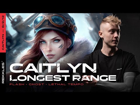 LONGEST RANGE CAITLYN