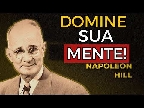 Napoleon Hill Ensina Como Dominar a Mente Subconsciente e Controlar Seu Destino