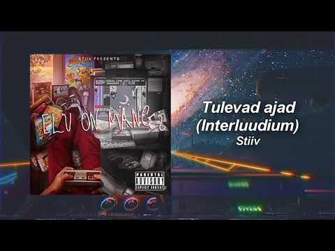 Stiiv - Tulevad ajad (Interluudium) [Elu on mäng¿]