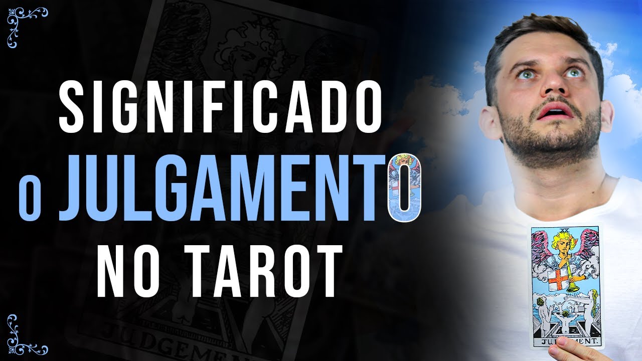 O Significado da Carta 20 - O Julgamento no Amor, Trabalho, Dinheiro, e Espiritualidade no Tarot