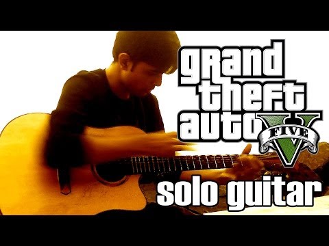 GTA V theme song (solo acoustic guitar)