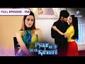 Pyaar Kii Ye Ek Kahaani Kya Tanushree Ka Saath Degi Misha FULL EPISODE 156
