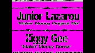 Makin' Money - Junior Lazarou - Ziggy Gee Remix - Bootyshake Records