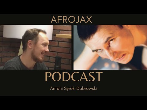 Afrojax - odc 17 [Antoni Syrek-Dąbrowski PODCAST]