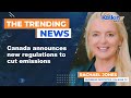 Canada announces new regulations to cut emissions