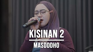 Download lagu KISINAN 2 - MASDDDHO (LIVE COVER INDAH YASTAMI) mp3
