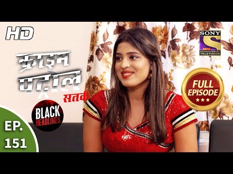 Crime Patrol Satark Season 2 - Ep 151 - Full Episode - 11th February, 2020