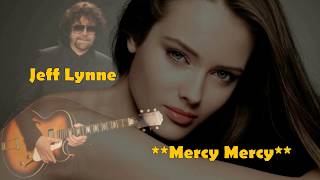 Jeff Lynne - Mercy Mercy
