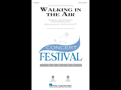Walking in the Air (from The Snowman) (SATB Choir) - Arranged by John Leavitt