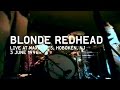 BLONDE REDHEAD 6.3.1996 (full set) HOBOKEN, NJ