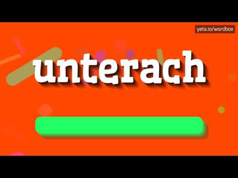 UNTERACH - HOW TO PRONOUNCE IT?