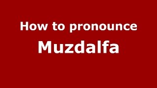 How to pronounce Muzdalfa