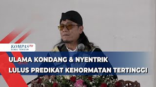 Download lagu Ulama Kondang dan Nyentrik Lulus Predikat Kehormatan Tertinggi mp3