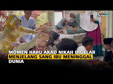 Momen Haru Akad Nikah Digelar Menjelang Sang Ibu Meninggal Dunia