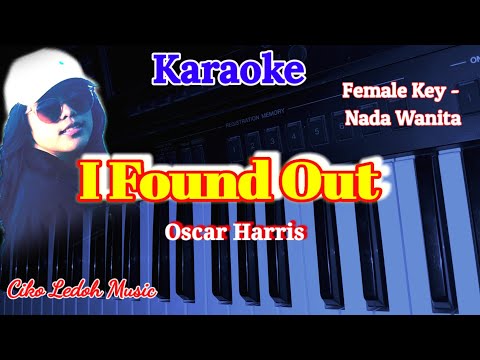 I FOUND OUT_Oscar Harris_KARAOKE_Female Key