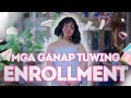 MGA GANAP TUWING ENROLLMENT SEASON