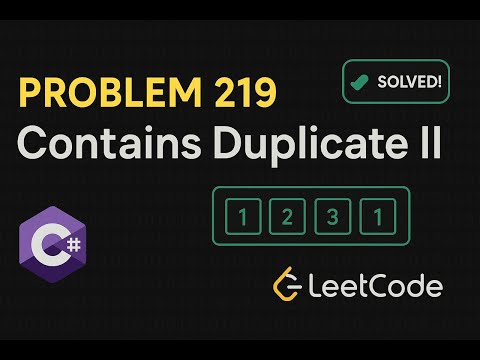 LeetCode 219 | Contains Duplicate II | C# Solution | Sliding Window with HashSet |