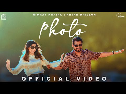 PHOTO (Full Video) Nimrat Khaira & Arjan Dhillon | Preet Hundal | @BrownStudiosOfficial