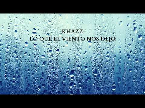 KHAZZ33 - LO QUE EL VIENTO NOS DEJÓ...(LYRIC VIDEO)