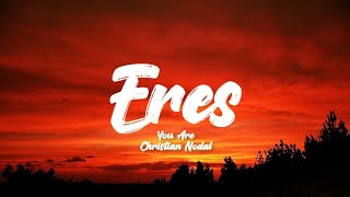 Eres - Christian Nodal (Letra/English Lyrics)