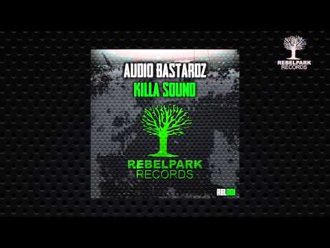 Audio Bastardz - Killa Sound (OUT NOW) RBL001