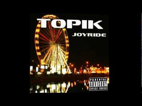 Topik - Joy Ride ft DustyRodez & Shae Pierre
