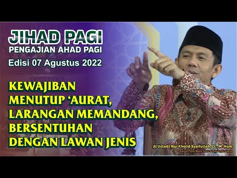 Jihad Pagi Edisi 07/08/2022 Kewajiban Menutup Aurat Full