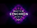 Arc North - Meant To Be (ft. Krista Marina) [Synchron Remix] (Official Audio)