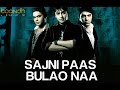 Sajni Paas Bulao Naa Video Song Album Boondh A Drop Of Jal Jal The Band
