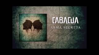 CABACUÁ - Arma Secreta (2017) [Full Album]