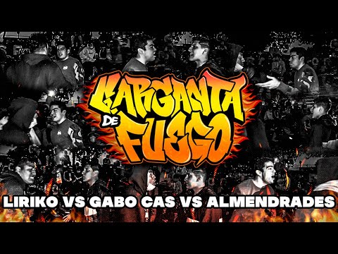 #LIRIKO VS #GABOCAS VS #ALMENDRADES (OCTAVOS) // FECHA #4 GARGANTA DE FUEGO X RAPSODIA