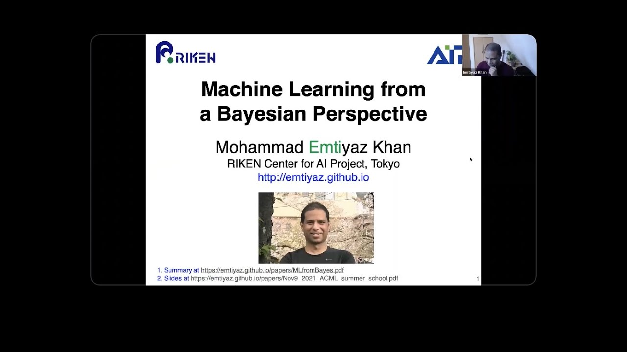 OAMLS -- Machine Learning from a Bayesian Perspective Part 1 -- Mohammad Emtiyaz Khan