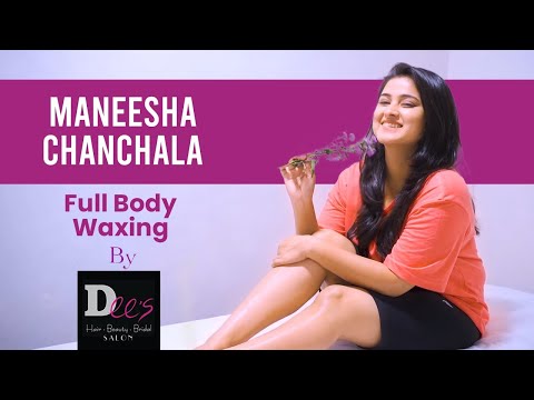 Maneesha Chanchala | Full Body Waxing | Dee's Hair...