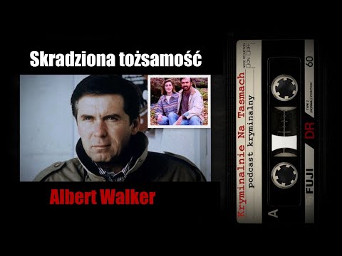 SKRADZIONA TOŻSAMOŚĆ - ALBERT WALKER podcast kryminalny || Kryminalnie Na Taśmach
