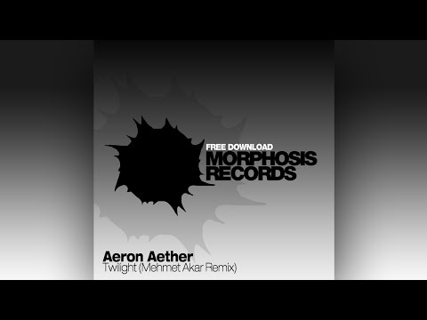 Aeron Aether feat. Catherine - Twilight (Mehmet Akar Remix) [Free Download]