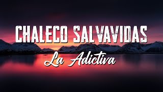 Chaleco Salvavidas - La Adictiva - Letra