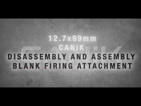 CANiK 12.7x9mm Disassembly and Assembly Blank Firing Attachment