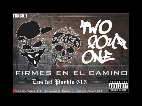 01 Firmes en el Camino//Los del Pueblo 613 (Album: Al ritmo de la Calle)