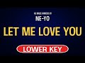 NeYo - Let Me Love You | Karaoke Lower Key
