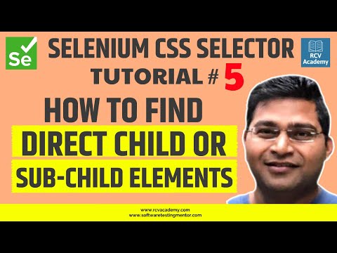 Selenium CSS Selector 5 Finding Direct Child or Sub child Elements