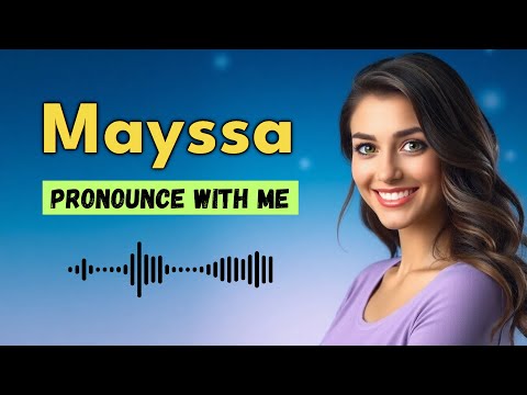 How to Pronounce Mayssa (French Pronunciation / France) | Pronounce Names